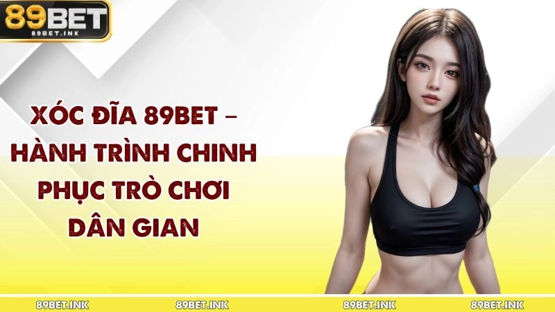 Xóc Đĩa 89bet